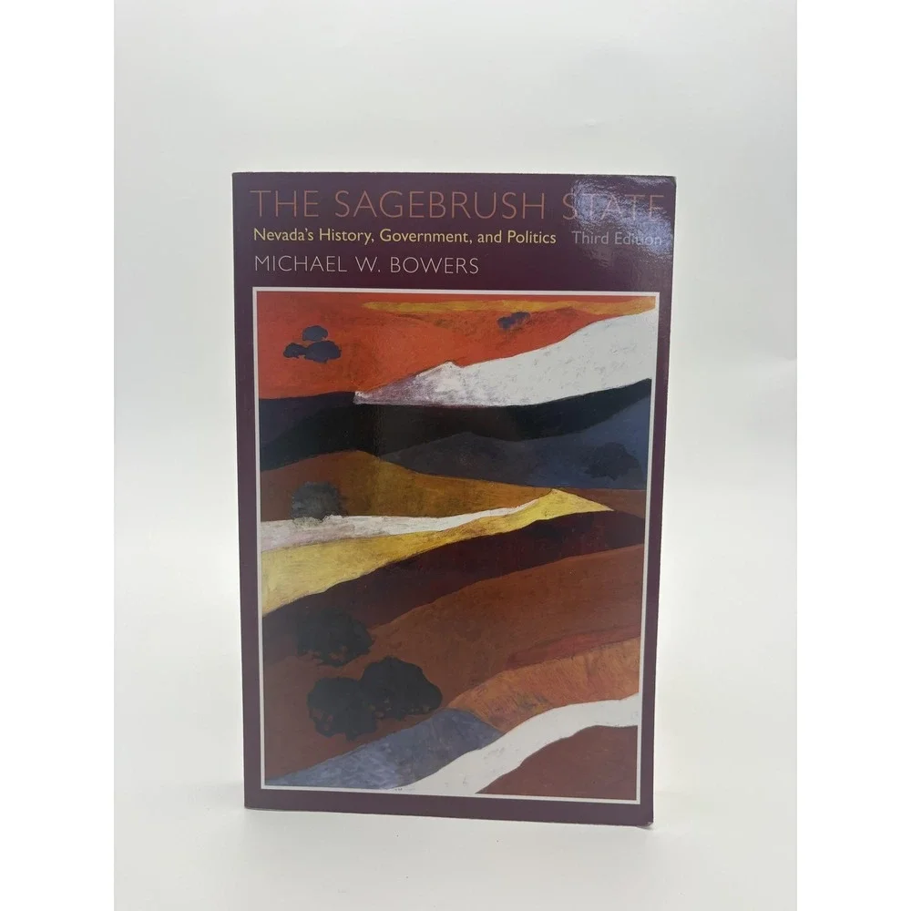 The Sagebrush State Nevada History Govt Politics 3rd Ed Bowers Trade PB Textbook